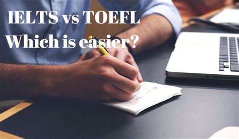 IELTS vs TOEFL: Which is easier?