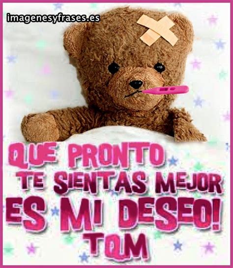 IMAGENES Y FRASES: QUE PRONTO TE SIENTAS MEJOR... | Que te mejores ...