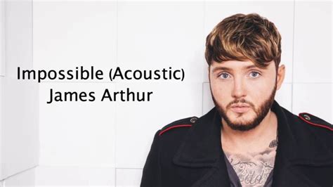 Impossible  Acoustic    James Arthur {Lyrics}   YouTube