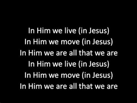 In Him we live  with lyrics    YouTube