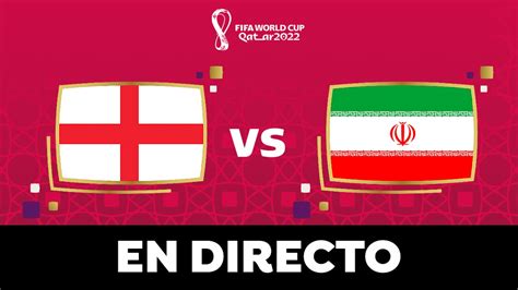 Inglaterra   Irán: Resultado, resumen y goles del partido del Grupo B ...