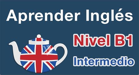 Inglés Nivel B1: Los Mejores Libros para Nivel Intermedio  B1