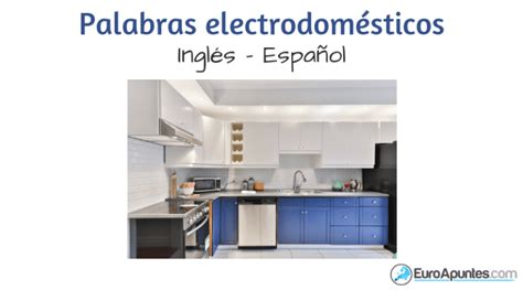 Inglés palabras electrodomésticos | Euroapuntes
