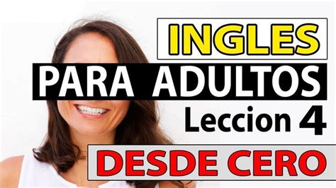 INGLES Para Adultos Desde CERO LECCIÓN 4 CÓMO USAR A Y AN EN INGLÉS ...
