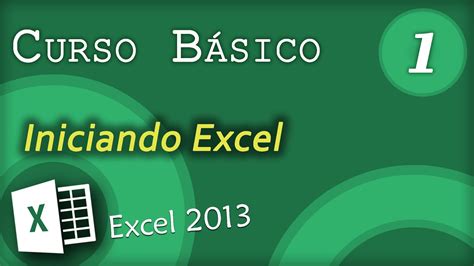 Iniciando Excel | Excel 2013 Curso Básico #1   YouTube