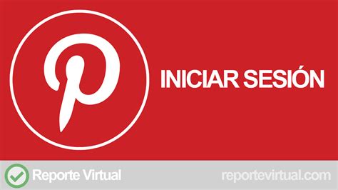 Iniciar sesión en Pinterest en español y entrar gratis Reporte Virtual