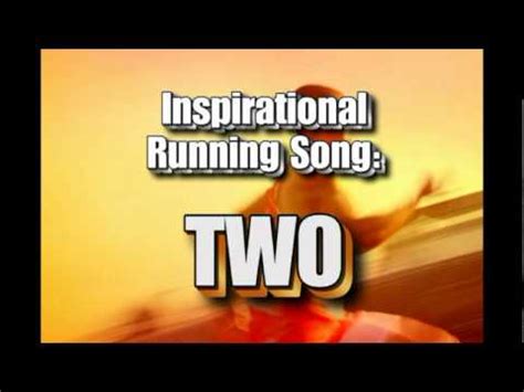 Inspirational Running Song: Two   YouTube