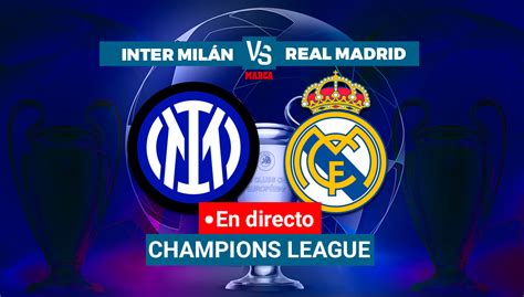 Inter de Milán   Real Madrid en directo | Champions League ...