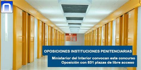 Interior convoca Oposiciones a Instituciones Penitenciarias con 831 ...