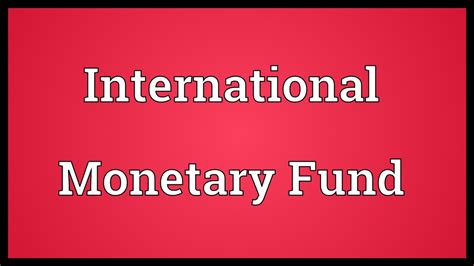 International Monetary Fund Meaning   YouTube