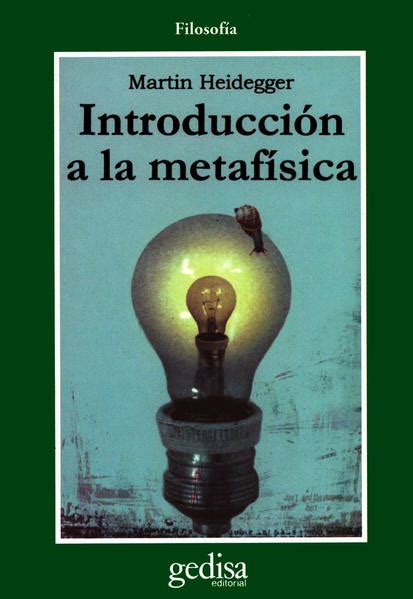 INTRODUCCION A LA METAFISICA. HEIDEGGER MARTIN. Libro en papel ...