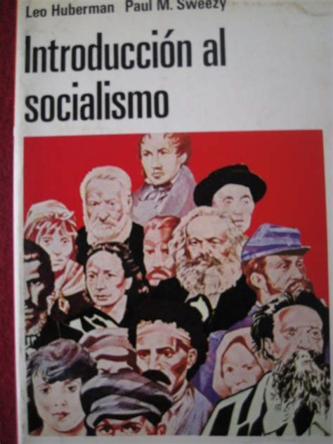 Introducción al socialismo. Huberman Sweezy, segunda mano, barato