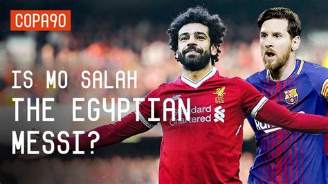 Is Mo Salah The Egyptian Messi?   YouTube