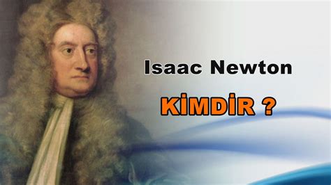 Isaac Newton Kimdir ?   YouTube