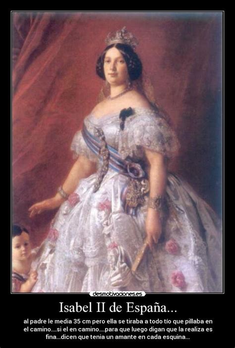 Isabel II de España... | Desmotivaciones