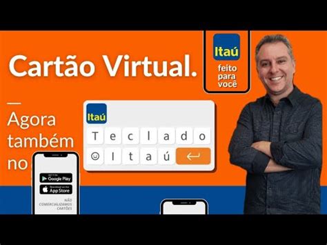 Itaú habilita Cartão Virtual no Teclado Itaú para tornar compras pelo ...