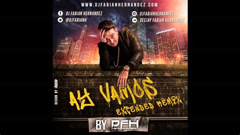 J Balvin   Ay Vamos Extended Remix By Dj Fabian Hernandez ...