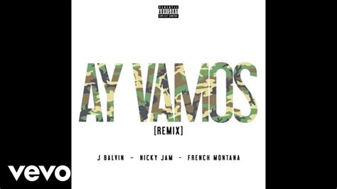 J Balvin   Ay Vamos  Remix/Audio  ft. Nicky Jam, French ...