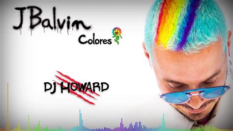 J Balvin Colores Mix    Dj Howard    YouTube