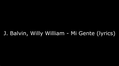 J Balvin ft Willy William   mi gente LETRA   YouTube