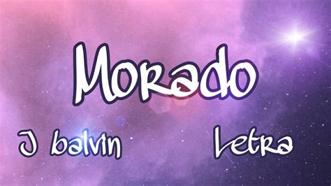 J. Balvin   Morado  Letra/lyrics    YouTube