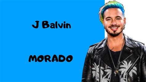 J Balvin   Morado  Lyrics/Letra    YouTube