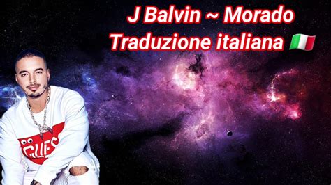 J balvin ~ morado traduzione italiana   YouTube