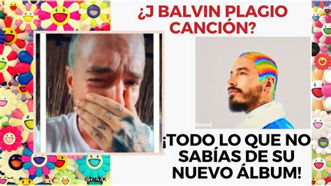 ¿J Balvin PLAGIO canciones? | TODO lo que NO SABIAS sobre ...