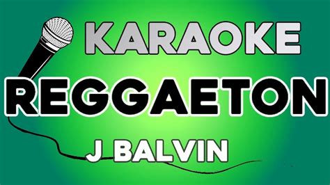 J.Balvin   Reggaeton KARAOKE con LETRA   YouTube