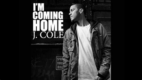 J. Cole   I m Coming Home   YouTube