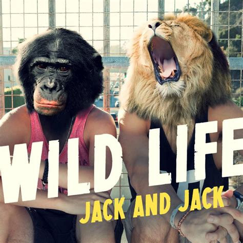 Jack & Jack   Wild Life letra | Musixmatch