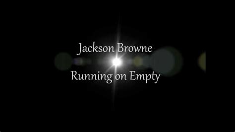 Jackson Browne   Running on Empty w/ lyrics Chords   Chordify