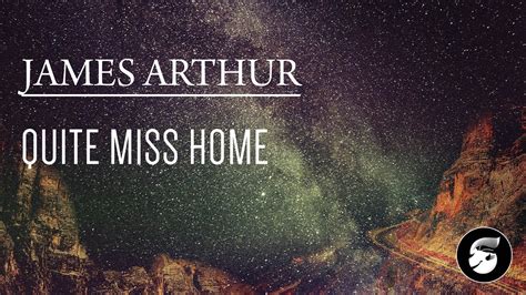 James Arthur   Quite Miss Home  Lyrics    YouTube