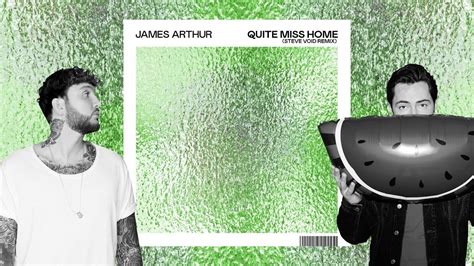 James Arthur   Quite Miss Home  Steve Void Remix    YouTube