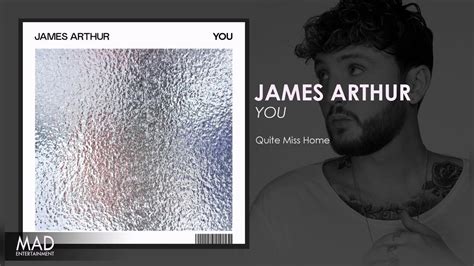 James Arthur   Quite Miss Home   YouTube