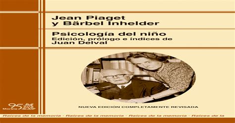 Jean Piaget y B. Inhelder Psicología del niño.   [PDF Document]