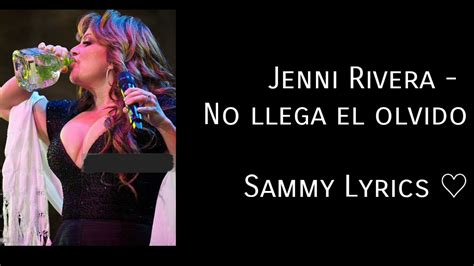 Jenni Rivera   No llega el olvido  Letras  Lyrics   YouTube