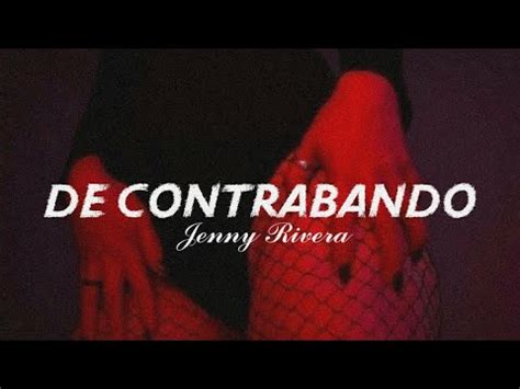 Jenny Rivera  De Contrabando//Letra//   YouTube