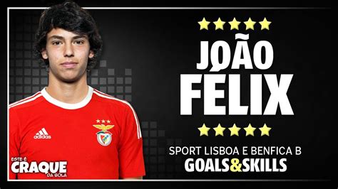 JOÃO FÉLIX SL Benfica B Goals & Skills   YouTube
