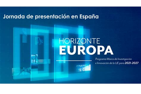 Jornada de presentación del Programa  Horizonte Europa ...