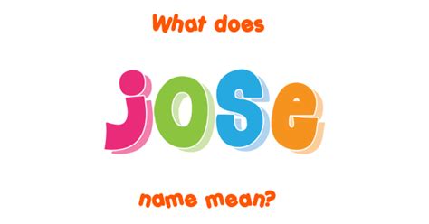 Jose name   Meaning of Jose