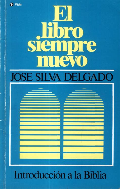 Jose Silva Delgado El Libro Siempre Nuevo  ~ Recursos ...