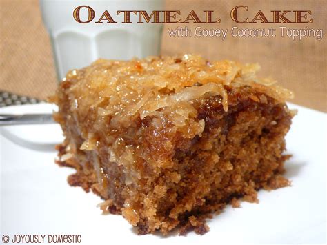 Joyously Domestic: Oatmeal Cake with Gooey Coconut Topping