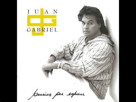 Juan Gabriel   Que Bello Es Vivir  Con Letra / With lyrics ...