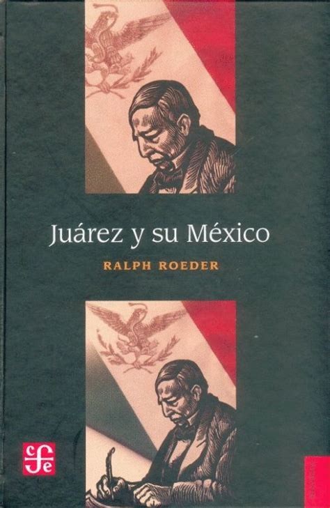 Juárez y su México. Roeder, Ralph. Libro en papel. 9789681680251 ...