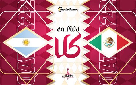 Juego de México vs Argentina EN VIVO. Partido HOY | Mundial Qatar ...