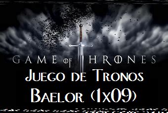 Juego de Tronos: Baelor  1x09    Paperblog