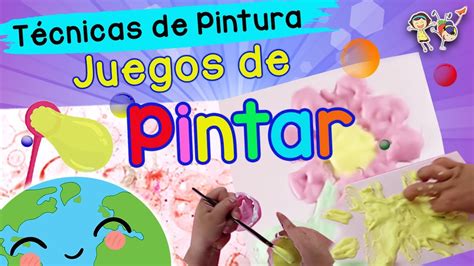 Juegos de Pintar: Técnicas de Pintura para Niños   YouTube