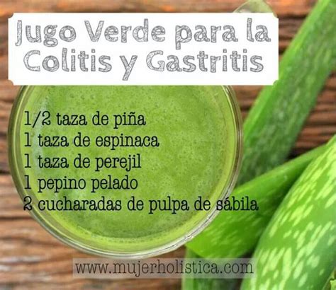 Jugo verde para Colitis y Gastritis. Fuente: www.mujerholistica.com ...