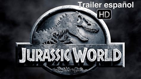 Jurassic World   Trailer español  HD    YouTube